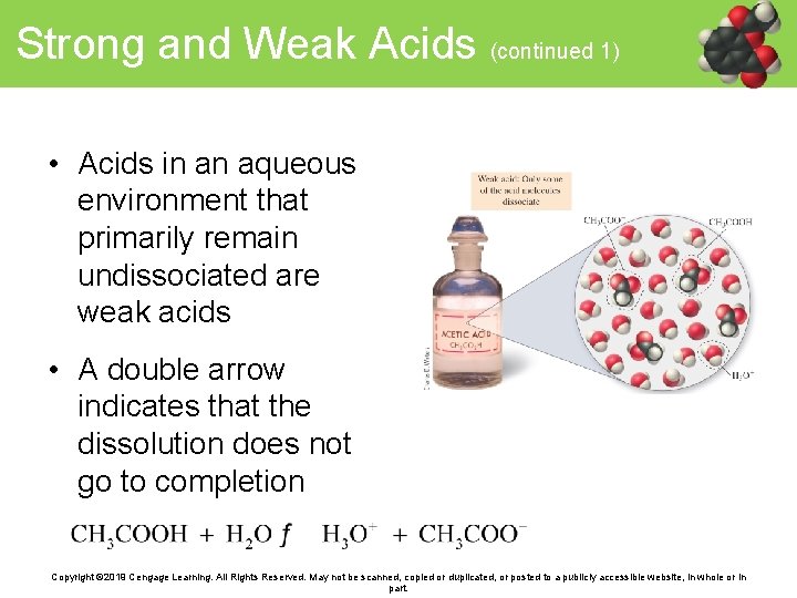 Strong and Weak Acids (continued 1) • Acids in an aqueous environment that primarily