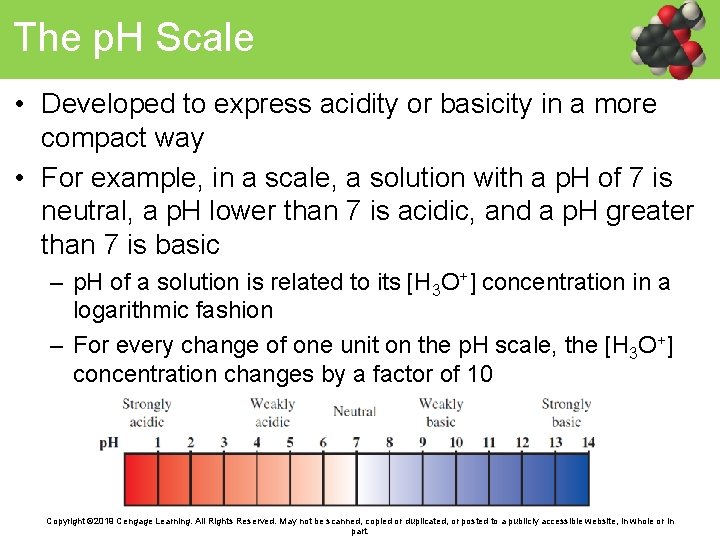 The p. H Scale • Developed to express acidity or basicity in a more