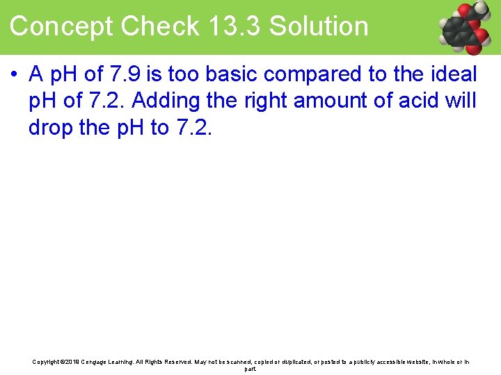 Concept Check 13. 3 Solution • A p. H of 7. 9 is too