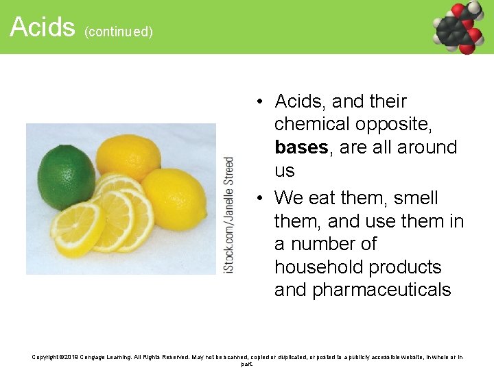 Acids (continued) • Acids, and their chemical opposite, bases, are all around us •