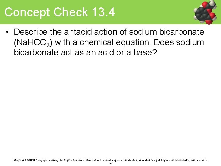Concept Check 13. 4 • Describe the antacid action of sodium bicarbonate (Na. HCO