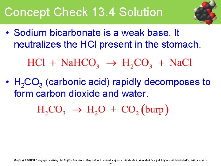 Concept Check 13. 4 Solution • Sodium bicarbonate is a weak base. It neutralizes