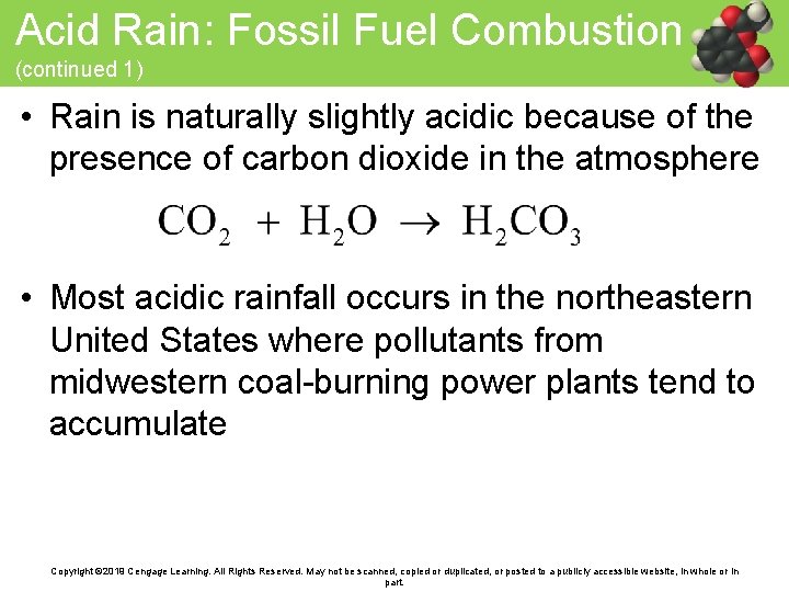 Acid Rain: Fossil Fuel Combustion (continued 1) • Rain is naturally slightly acidic because
