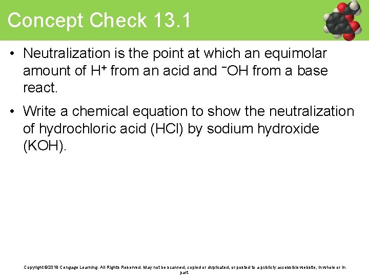 Concept Check 13. 1 • Neutralization is the point at which an equimolar amount