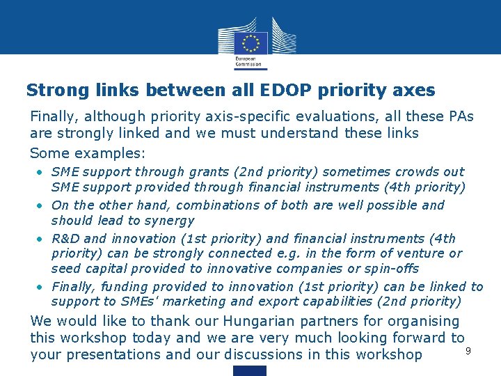 Strong links between all EDOP priority axes • Finally, although priority axis-specific evaluations, all