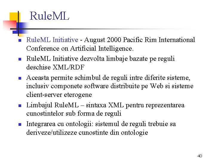 Rule. ML n n n Rule. ML Initiative - August 2000 Pacific Rim International