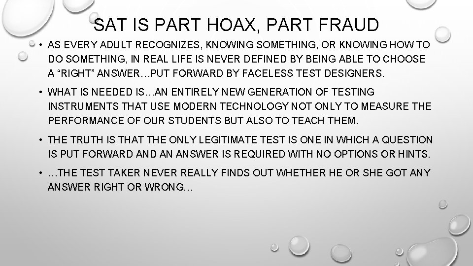 SAT IS PART HOAX, PART FRAUD • AS EVERY ADULT RECOGNIZES, KNOWING SOMETHING, OR