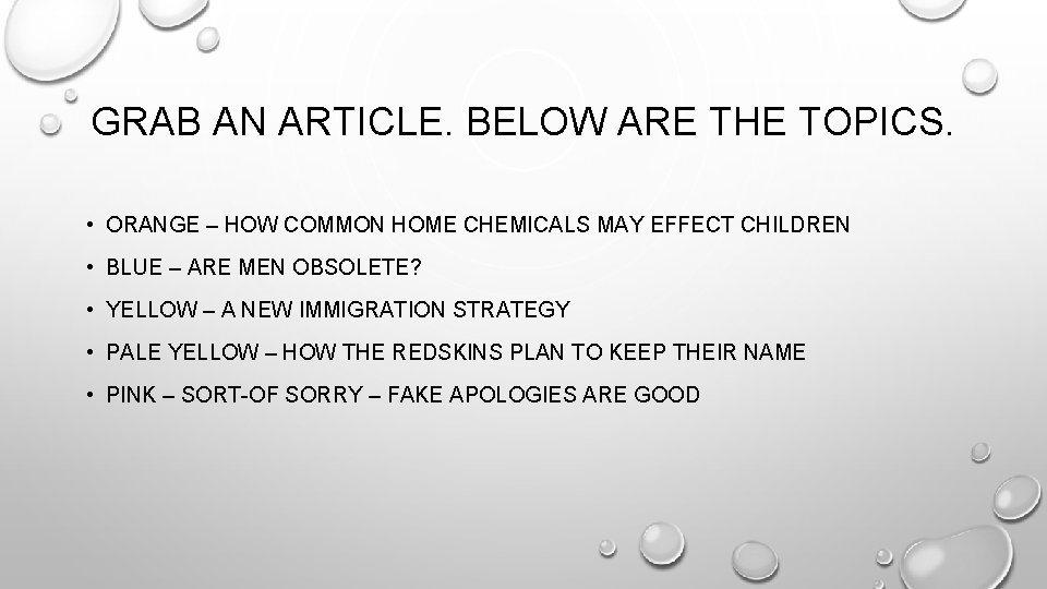 GRAB AN ARTICLE. BELOW ARE THE TOPICS. • ORANGE – HOW COMMON HOME CHEMICALS