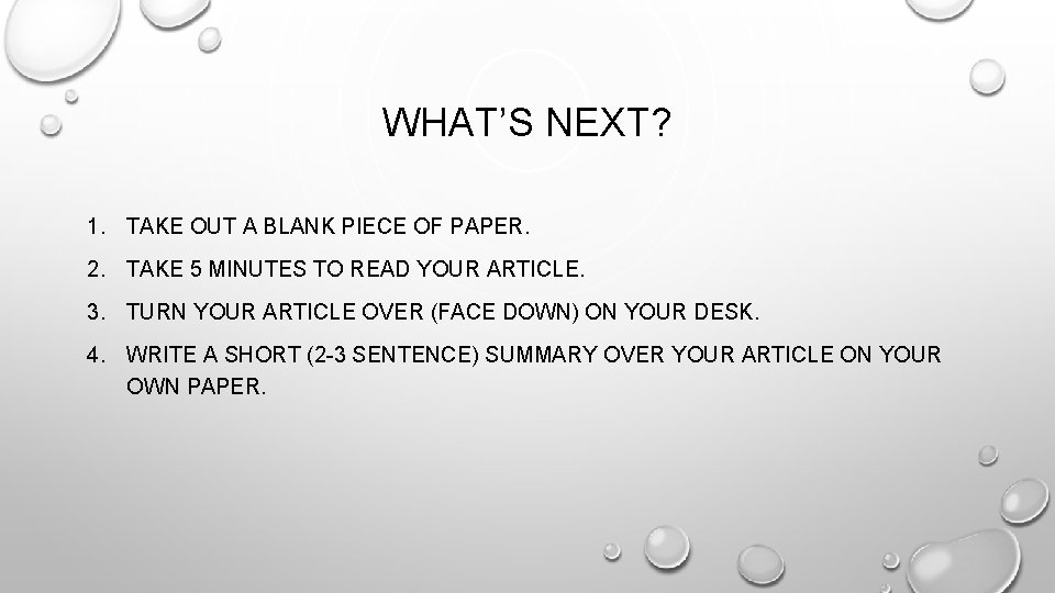 WHAT’S NEXT? 1. TAKE OUT A BLANK PIECE OF PAPER. 2. TAKE 5 MINUTES