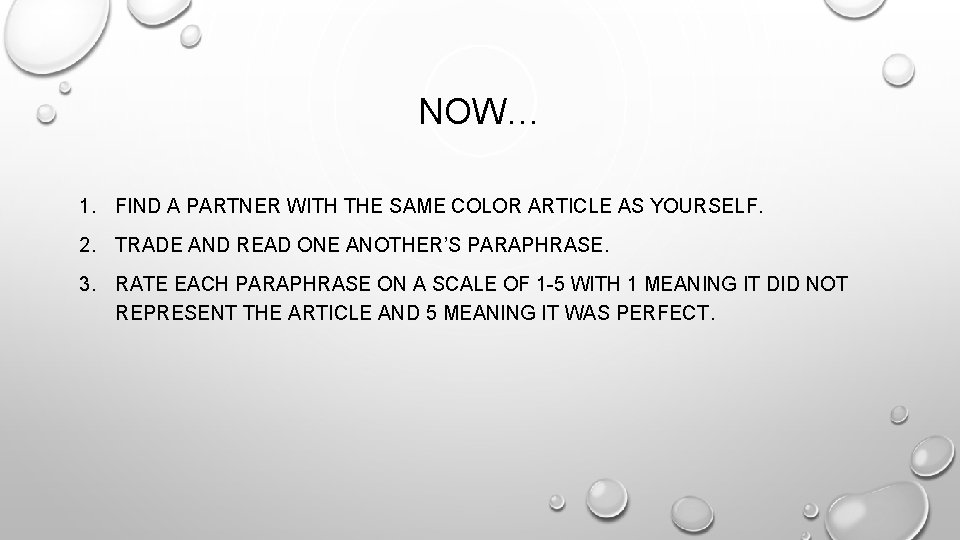 NOW… 1. FIND A PARTNER WITH THE SAME COLOR ARTICLE AS YOURSELF. 2. TRADE