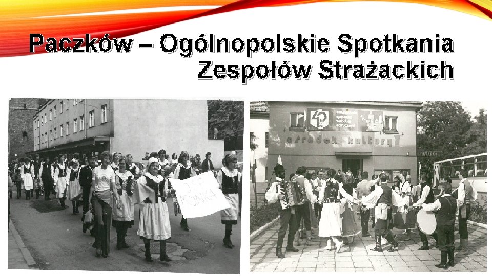 Paczków – Ogólnopolskie Spotkania Zespołów Strażackich 