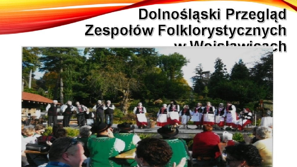 Dolnośląski Przegląd Zespołów Folklorystycznych w Wojsławicach 