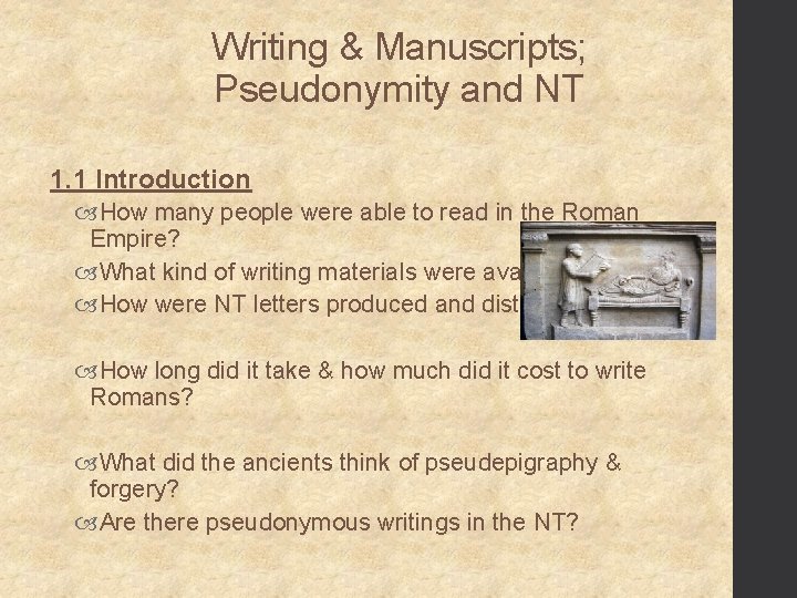 Writing & Manuscripts; Pseudonymity and NT 1. 1 Introduction How many people were able