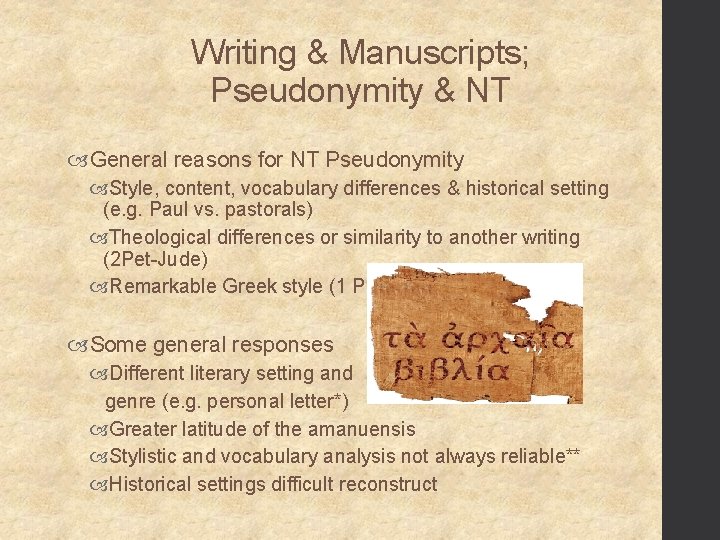 Writing & Manuscripts; Pseudonymity & NT General reasons for NT Pseudonymity Style, content, vocabulary