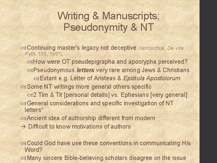 Writing & Manuscripts; Pseudonymity & NT Continuing master’s legacy not deceptive (Iamblichus, De vita