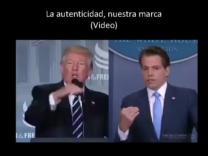 La autenticidad, nuestra marca (Video) 