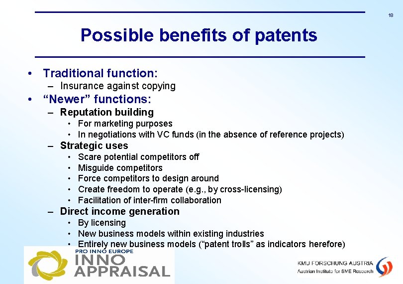 18 Possible benefits of patents • Traditional function: – Insurance against copying • “Newer”