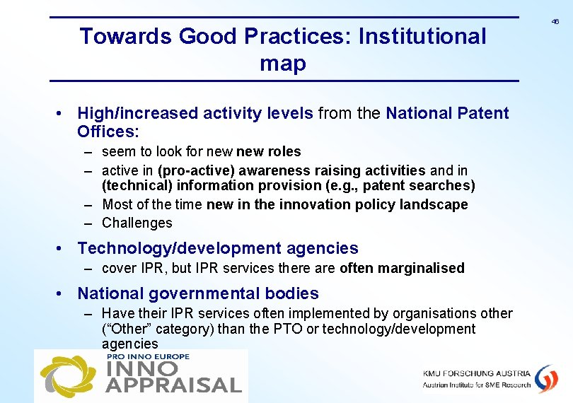 Towards Good Practices: Institutional map • High/increased activity levels from the National Patent Offices: