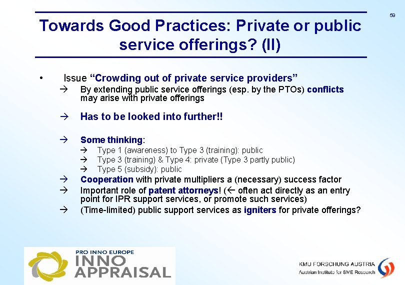 Towards Good Practices: Private or public service offerings? (II) • Issue “Crowding out of