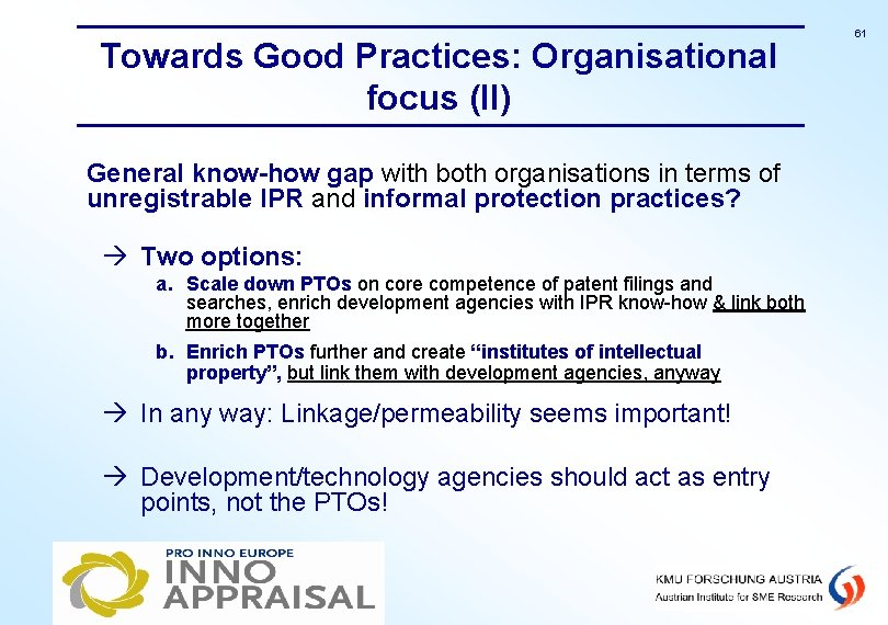 Towards Good Practices: Organisational focus (II) General know-how gap with both organisations in terms