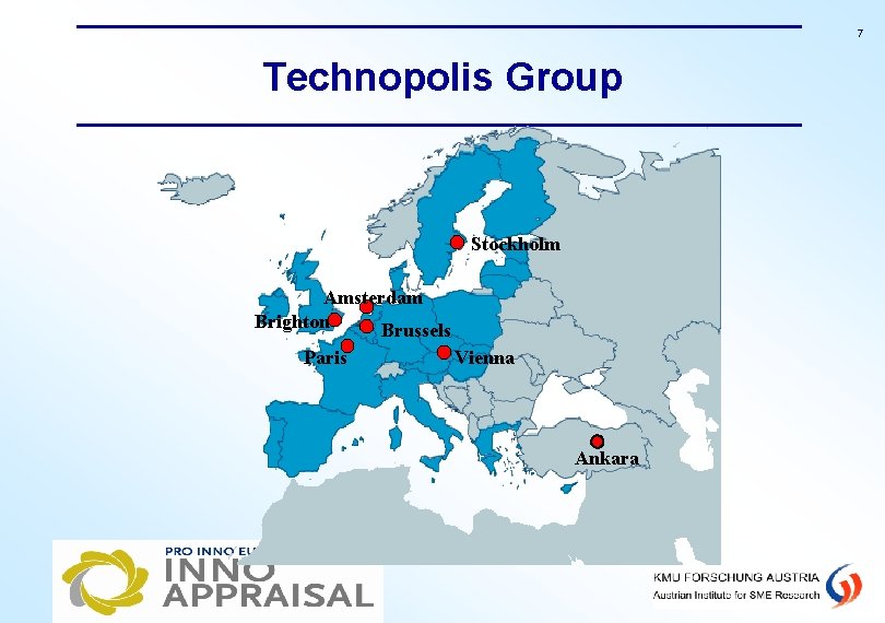 7 Technopolis Group Stockholm Amsterdam Brighton Brussels Paris Vienna Ankara 