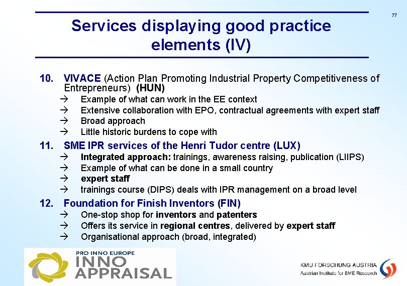 Services displaying good practice elements (IV) 10. VIVACE (Action Plan Promoting Industrial Property Competitiveness