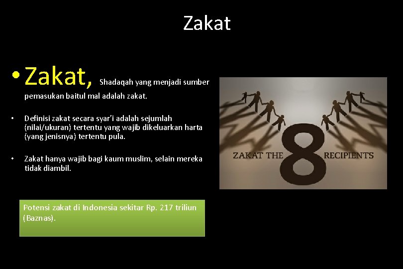 Zakat • Zakat, Shadaqah yang menjadi sumber pemasukan baitul mal adalah zakat. • Definisi