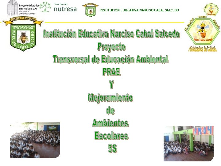 INSTITUCION EDUCATIVA NARCISO CABAL SALCEDO 