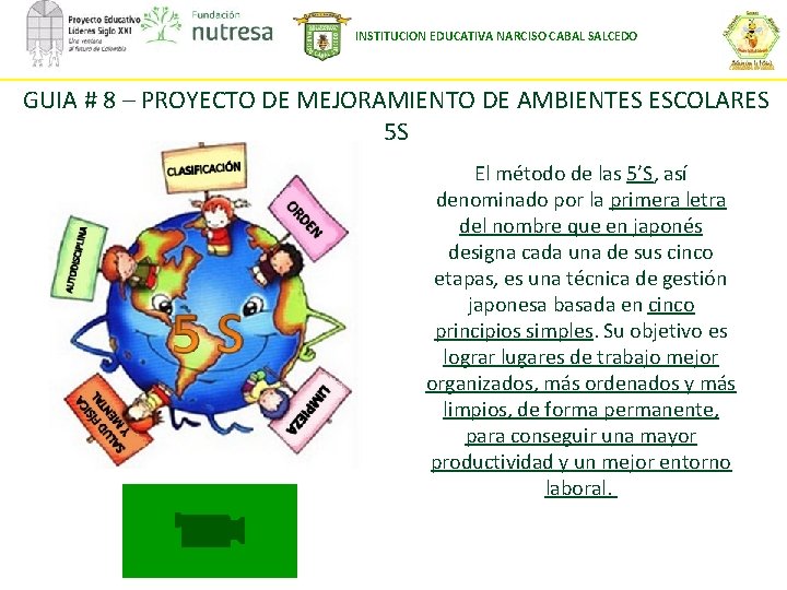 INSTITUCION EDUCATIVA NARCISO CABAL SALCEDO GUIA # 8 – PROYECTO DE MEJORAMIENTO DE AMBIENTES