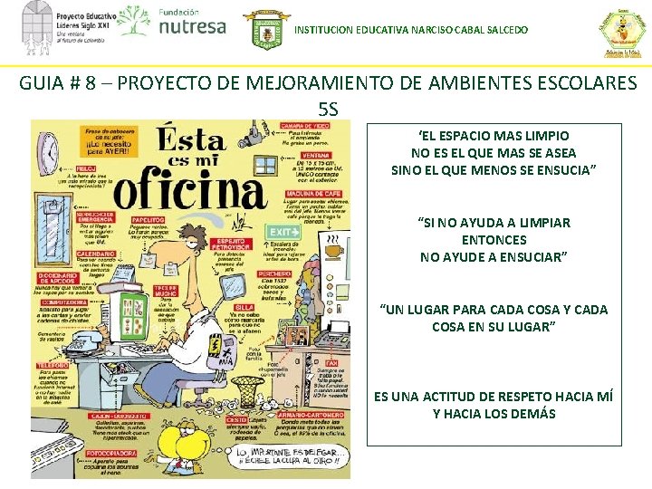 INSTITUCION EDUCATIVA NARCISO CABAL SALCEDO GUIA # 8 – PROYECTO DE MEJORAMIENTO DE AMBIENTES