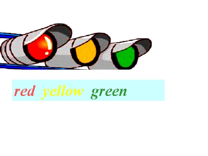 red yellow green 