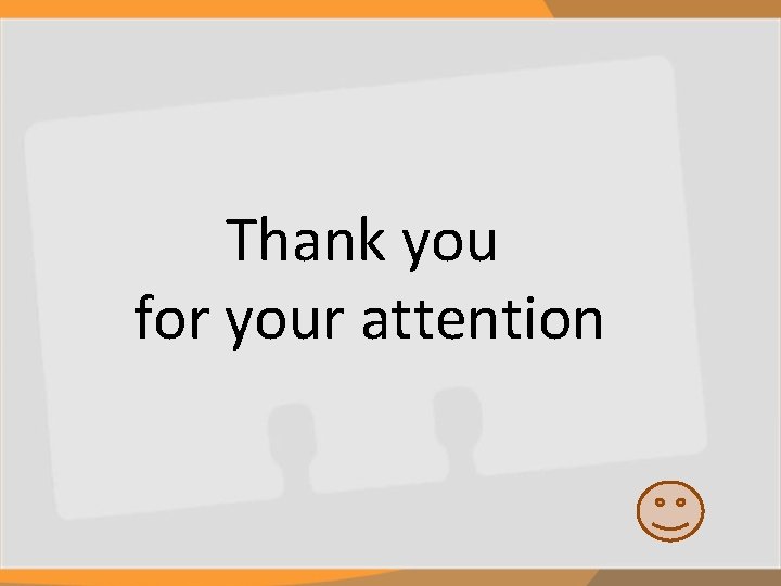 Thank you for your attention 