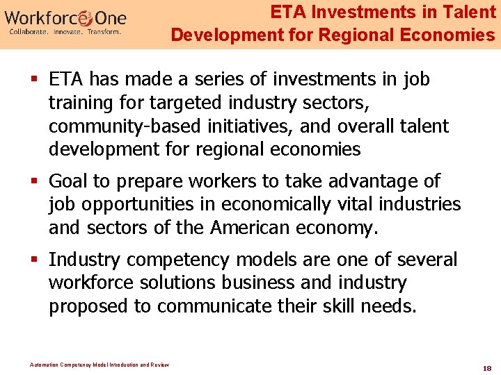 ETA Investments in Talent Development for Regional Economies § ETA has made a series