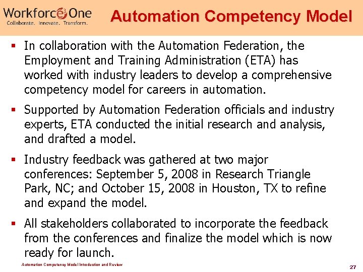 Automation Competency Model § In collaboration with the Automation Federation, the Employment and Training