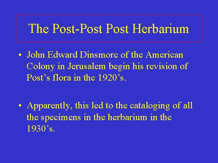 The Post-Post Herbarium • John Edward Dinsmore of the American Colony in Jerusalem begin