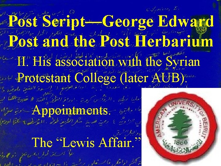 Post Script—George Edward Post and the Post Herbarium II. His association with the Syrian