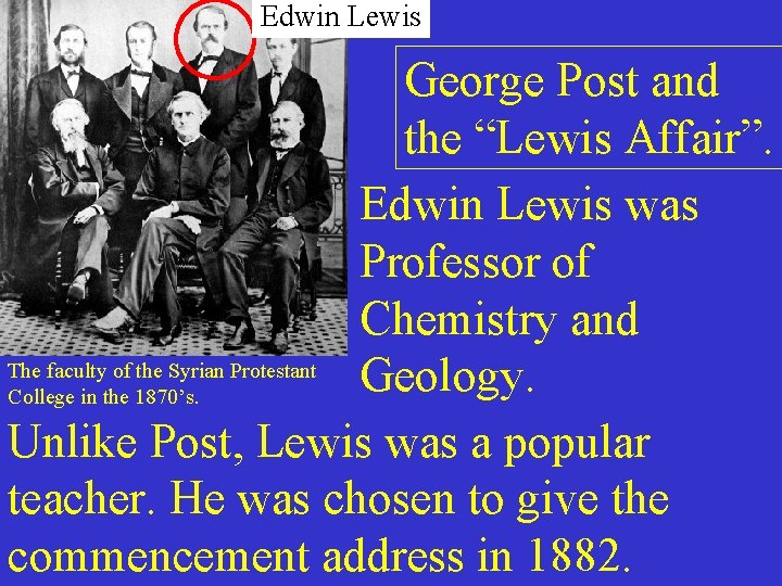 Edwin Lewis George Post and the “Lewis Affair”. Edwin Lewis was Professor of Chemistry