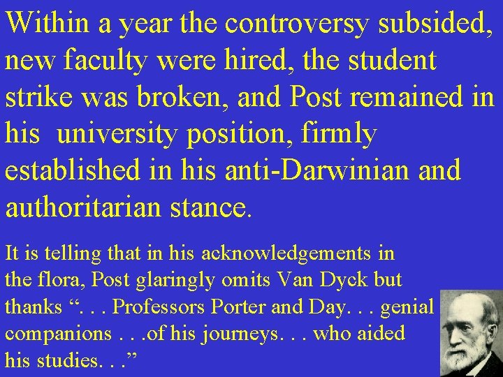 Within a year the controversy subsided, new faculty were hired, the student strike was