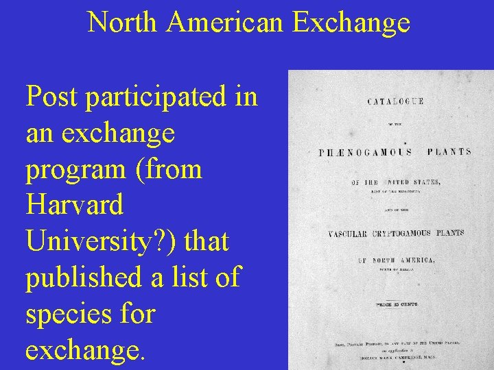 North American Exchange Post participated in an exchange program (from Harvard University? ) that