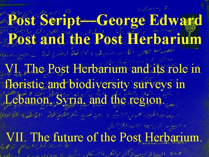 Post Script—George Edward Post and the Post Herbarium VI. The Post Herbarium and its