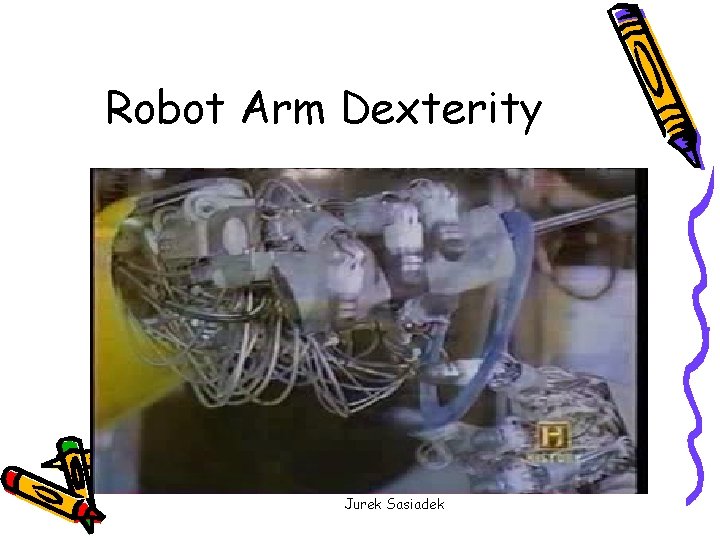 Robot Arm Dexterity Jurek Sasiadek 