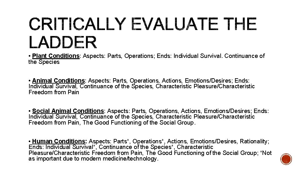  • Plant Conditions: Aspects: Parts, Operations; Ends: Individual Survival. Continuance of the Species