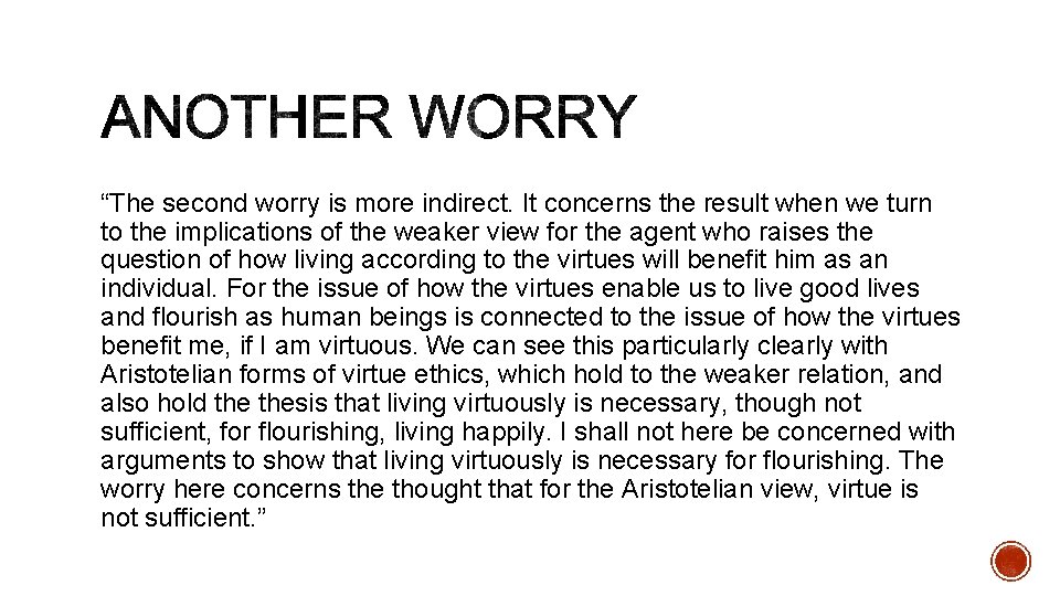 “The second worry is more indirect. It concerns the result when we turn to