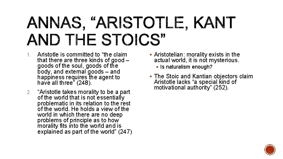 1. 2. Aristotle is committed to “the claim that there are three kinds of