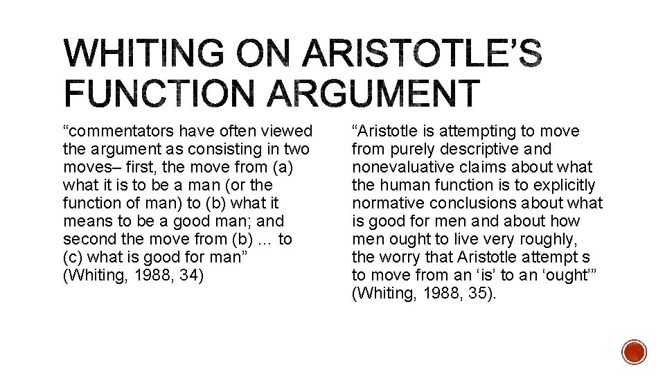 “commentators have often viewed the argument as consisting in two moves– first, the move