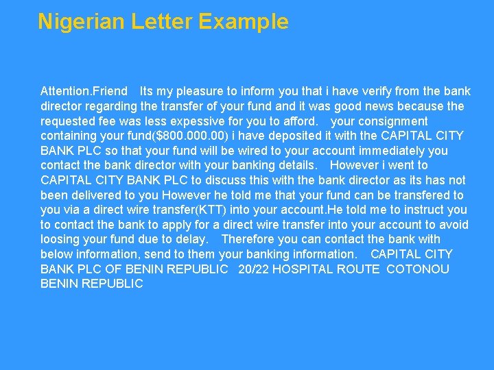 Nigerian Letter Example Attention. Friend Its my pleasure to inform you that i have