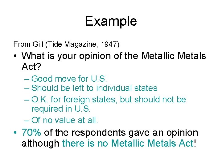 Example From Gill (Tide Magazine, 1947) • What is your opinion of the Metallic