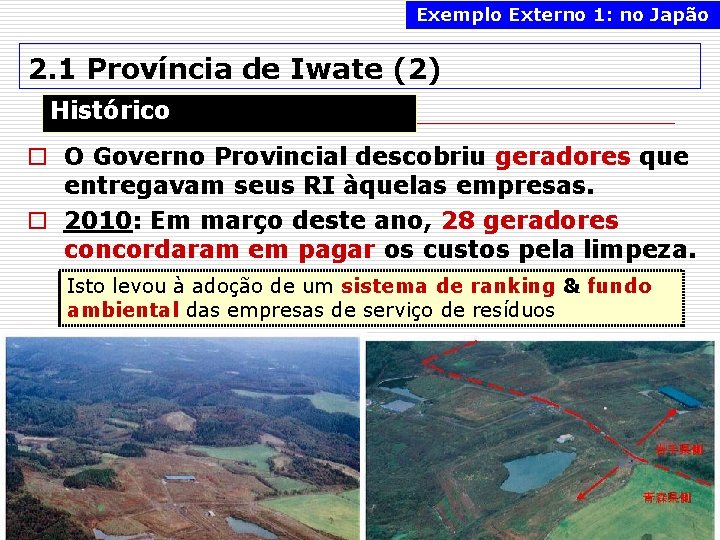 Exemplo Externo 1: no Japão 2. 1 Província de Iwate (2) Histórico o O