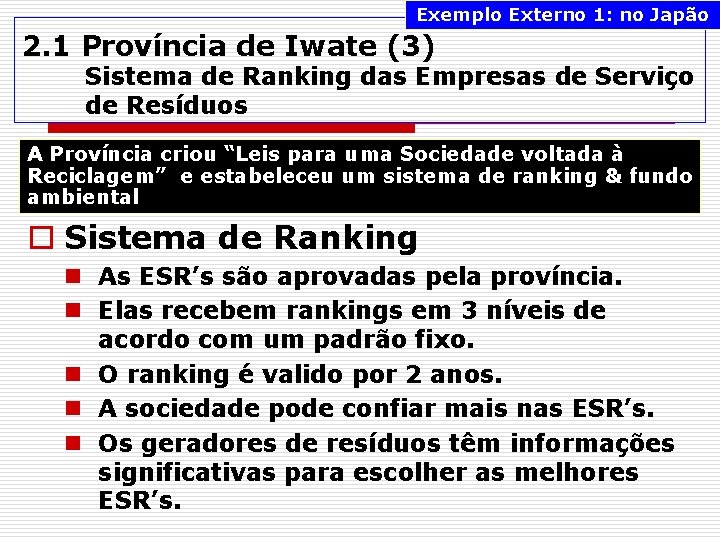 Exemplo Externo 1: no Japão 2. 1 Província de Iwate (3) Sistema de Ranking