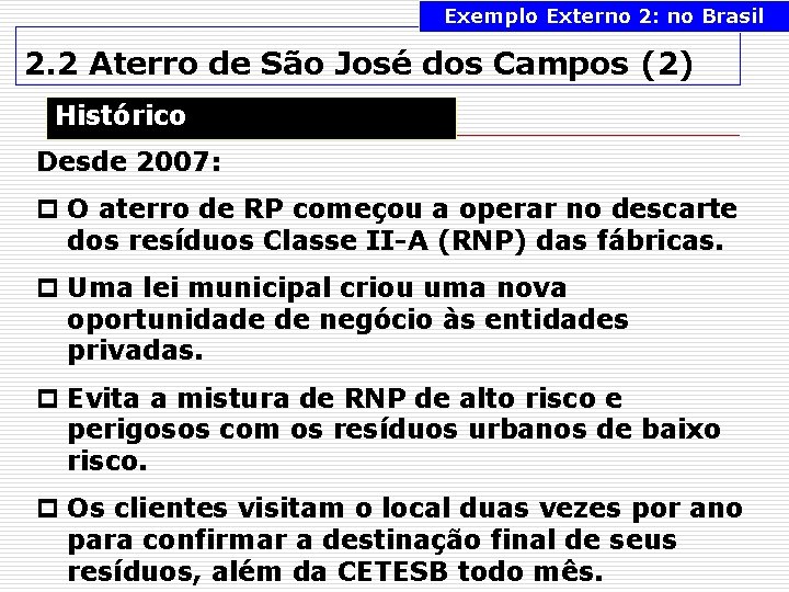 Exemplo Externo 2: no Brasil 2. 2 Aterro de São José dos Campos (2)
